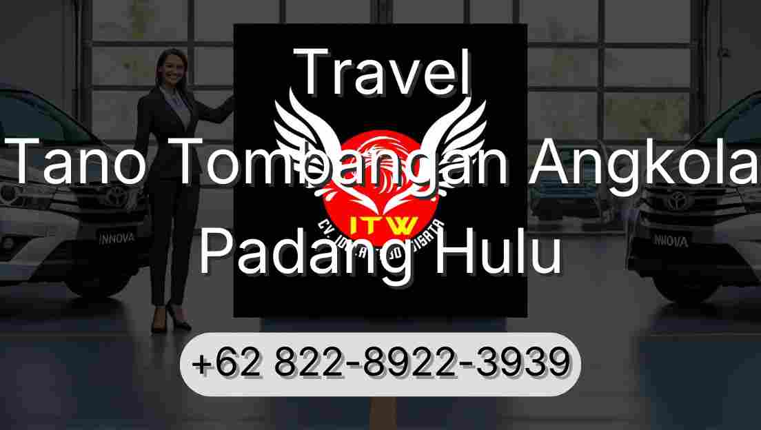 Travel Tano Tombangan Angkola Padang Hulu
