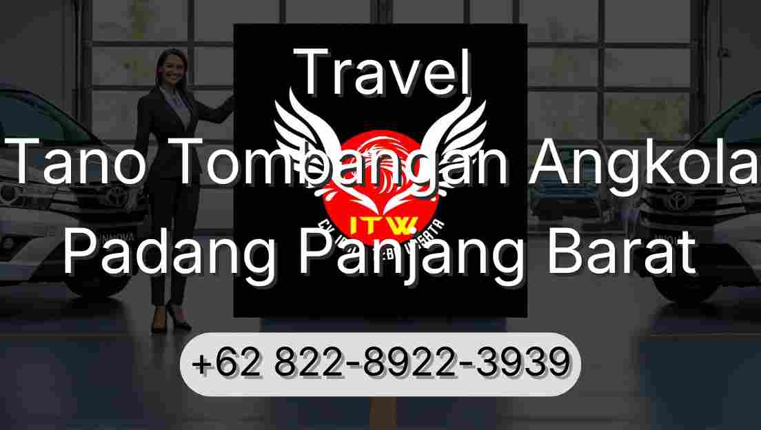 Travel Tano Tombangan Angkola Padang Panjang Barat