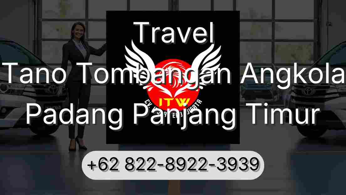 Travel Tano Tombangan Angkola Padang Panjang Timur