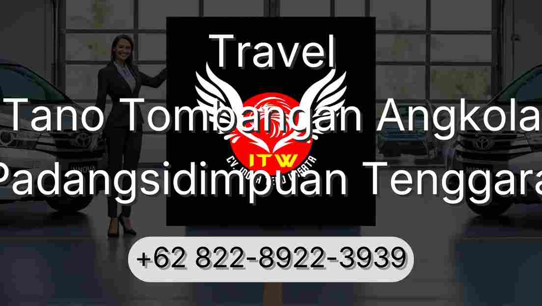 Travel Tano Tombangan Angkola Padangsidimpuan Tenggara