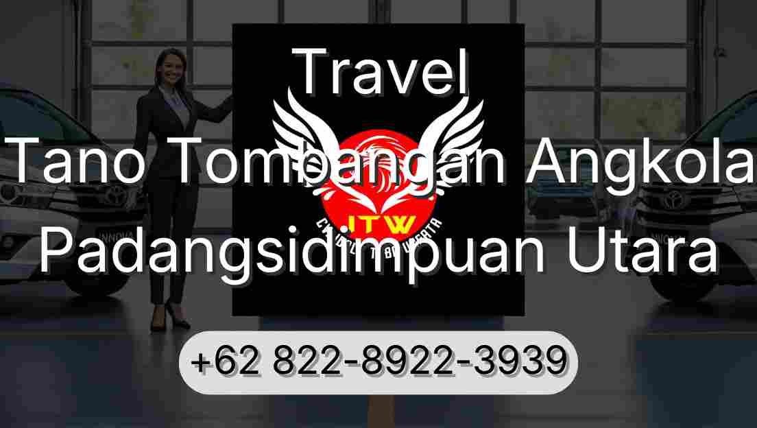 Travel Tano Tombangan Angkola Padangsidimpuan Utara