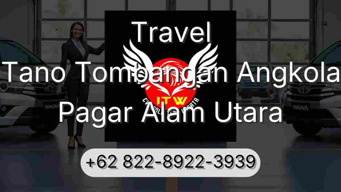 Travel Tano Tombangan Angkola Pagar Alam Utara