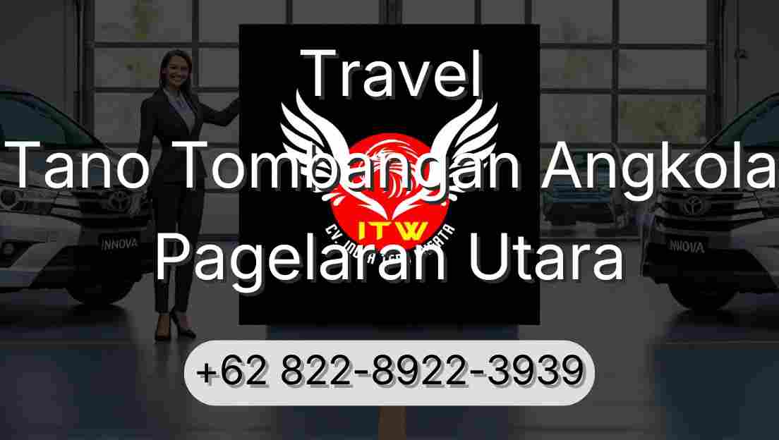 Travel Tano Tombangan Angkola Pagelaran Utara