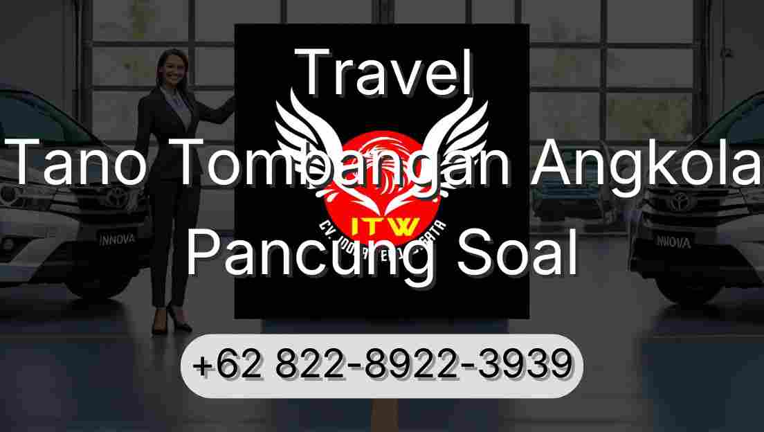 Travel Tano Tombangan Angkola Pancung Soal