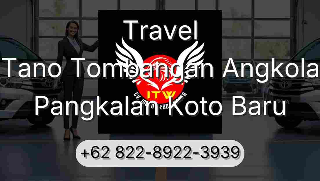 Travel Tano Tombangan Angkola Pangkalan Koto Baru