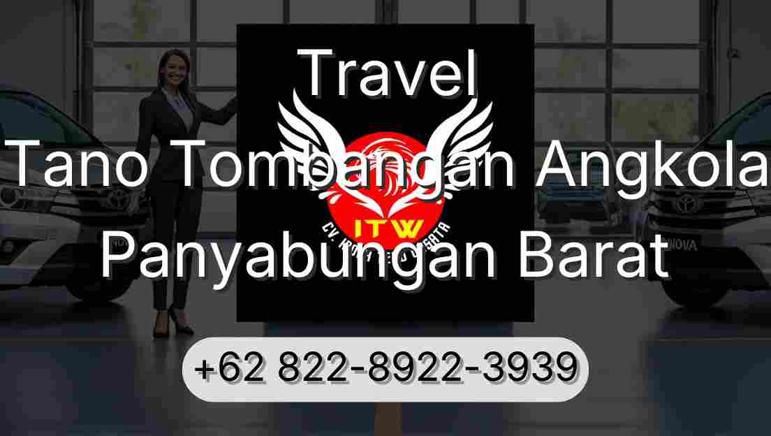 Travel Tano Tombangan Angkola Panyabungan Barat