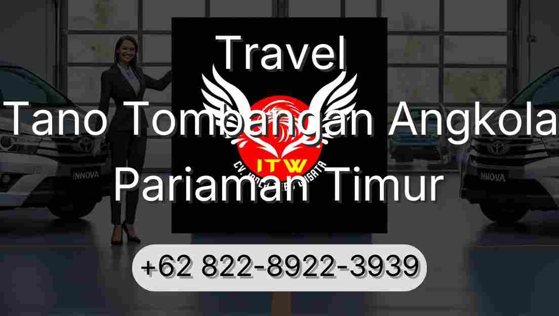 Travel Tano Tombangan Angkola Pariaman Timur
