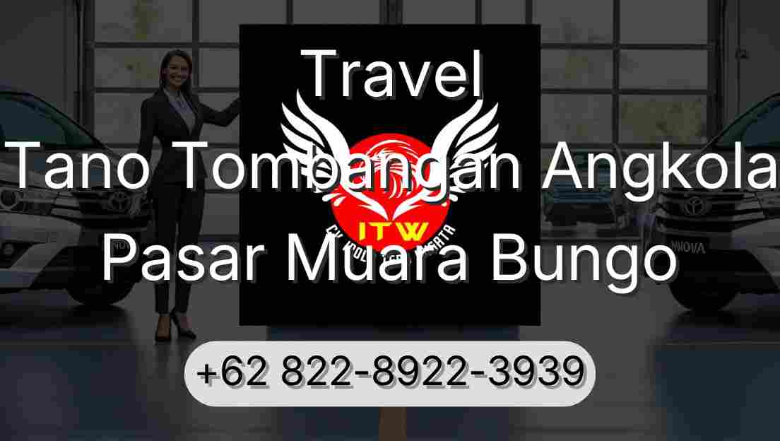 Travel Tano Tombangan Angkola Pasar Muara Bungo