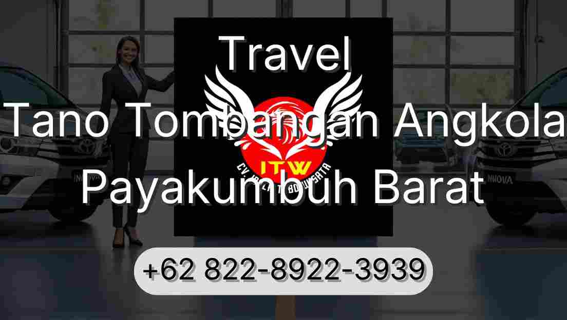 Travel Tano Tombangan Angkola Payakumbuh Barat