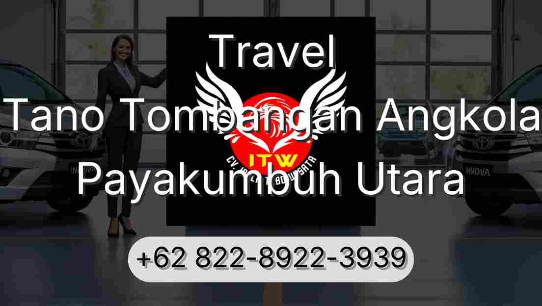 Travel Tano Tombangan Angkola Payakumbuh Utara