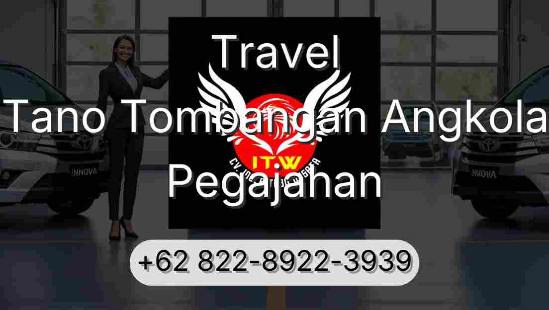 Travel Tano Tombangan Angkola Pegajahan