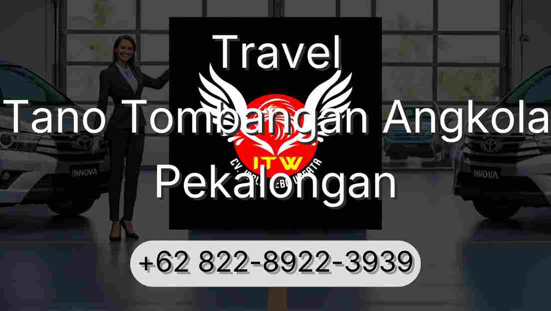 Travel Tano Tombangan Angkola Pekalongan