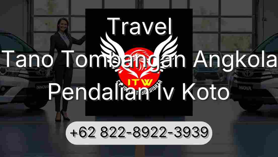 Travel Tano Tombangan Angkola Pendalian Iv Koto