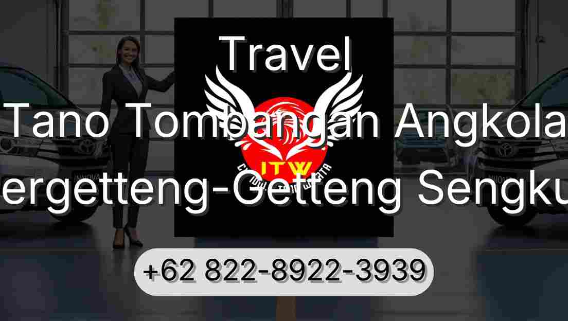 Travel Tano Tombangan Angkola Pergetteng-Getteng Sengkut