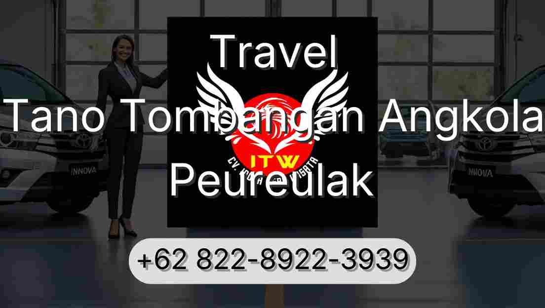 Travel Tano Tombangan Angkola Peureulak