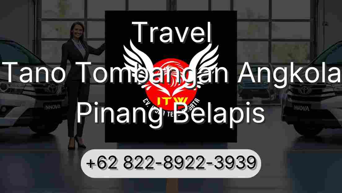 Travel Tano Tombangan Angkola Pinang Belapis