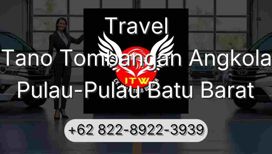 Travel Tano Tombangan Angkola Pulau-Pulau Batu Barat