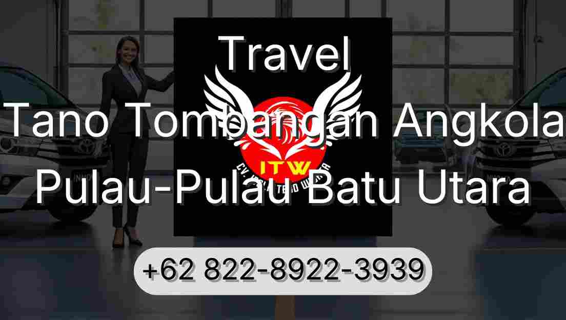 Travel Tano Tombangan Angkola Pulau-Pulau Batu Utara