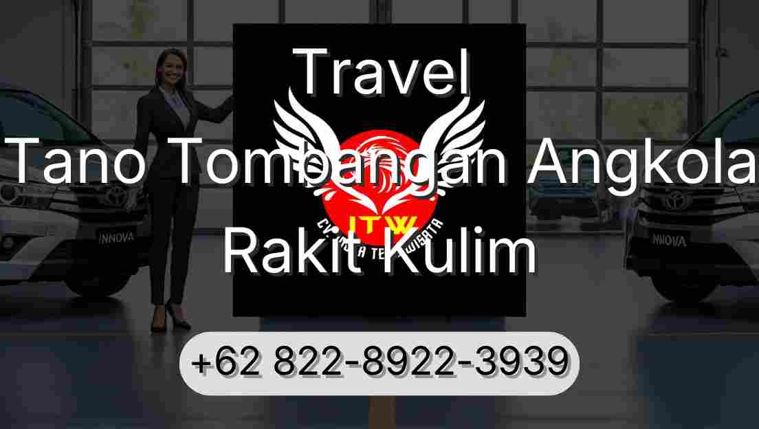 Travel Tano Tombangan Angkola Rakit Kulim