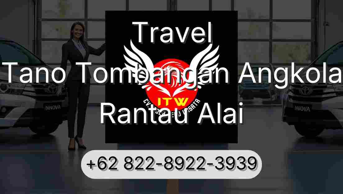 Travel Tano Tombangan Angkola Rantau Alai