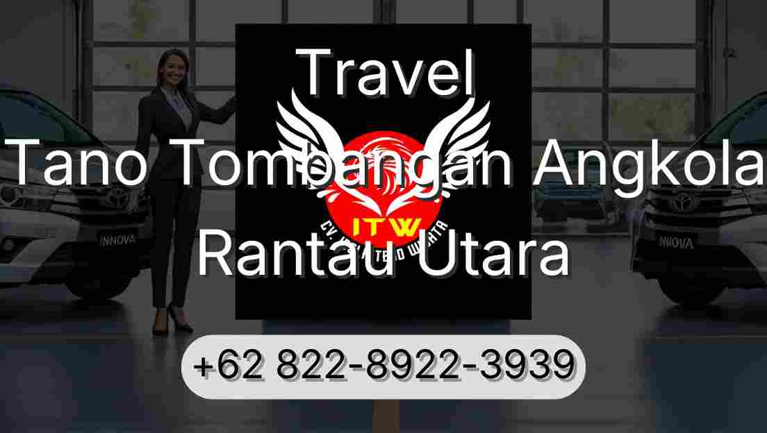 Travel Tano Tombangan Angkola Rantau Utara