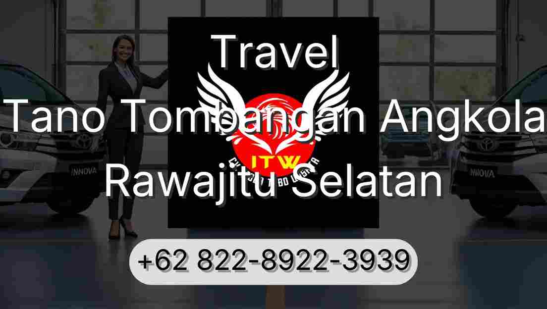 Travel Tano Tombangan Angkola Rawajitu Selatan