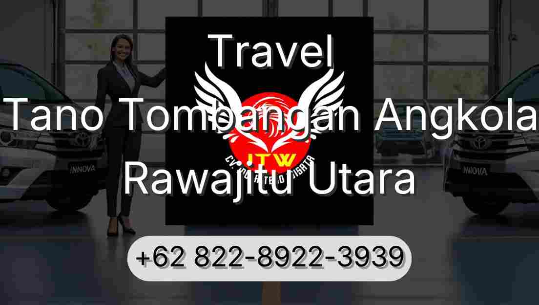 Travel Tano Tombangan Angkola Rawajitu Utara