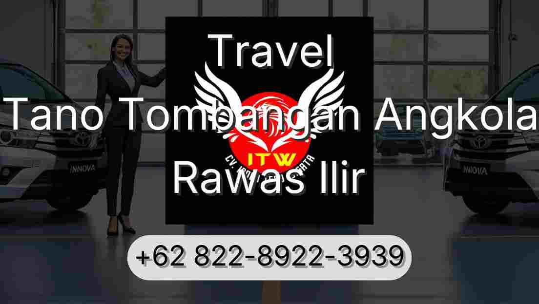 Travel Tano Tombangan Angkola Rawas Ilir