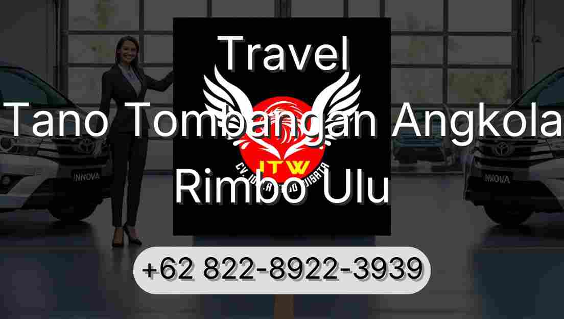 Travel Tano Tombangan Angkola Rimbo Ulu