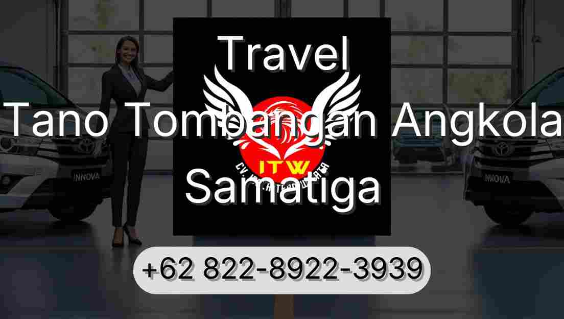 Travel Tano Tombangan Angkola Samatiga