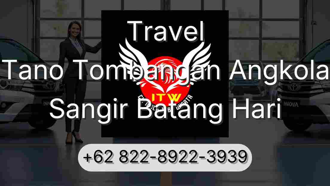Travel Tano Tombangan Angkola Sangir Batang Hari