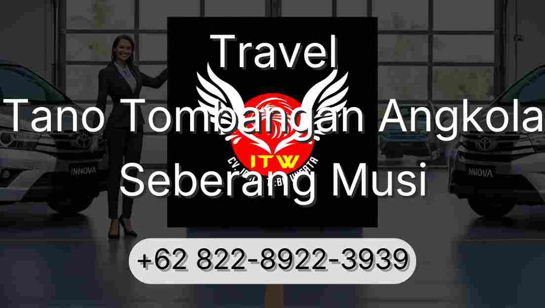 Travel Tano Tombangan Angkola Seberang Musi
