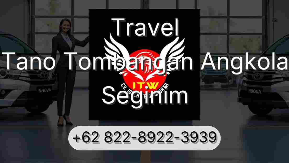 Travel Tano Tombangan Angkola Seginim