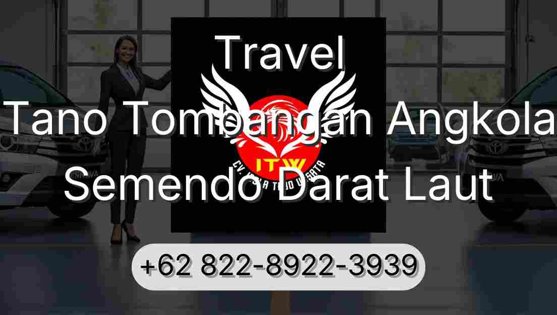 Travel Tano Tombangan Angkola Semendo Darat Laut