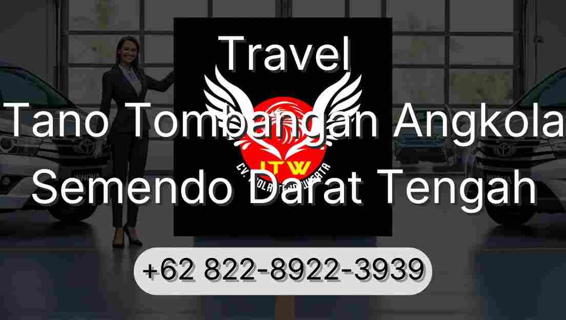Travel Tano Tombangan Angkola Semendo Darat Tengah