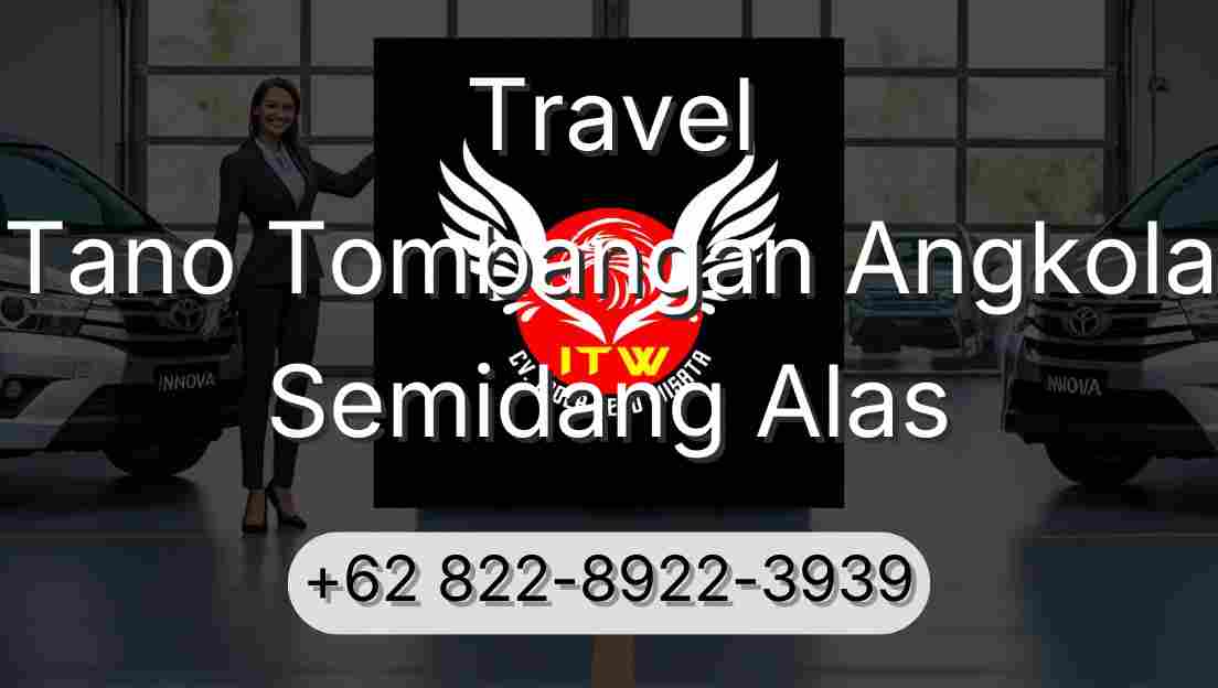 Travel Tano Tombangan Angkola Semidang Alas
