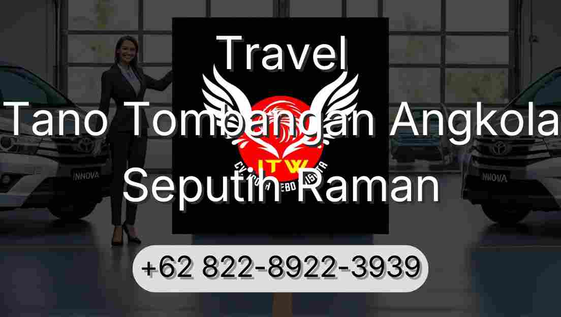 Travel Tano Tombangan Angkola Seputih Raman