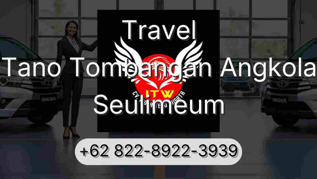 Travel Tano Tombangan Angkola Seulimeum