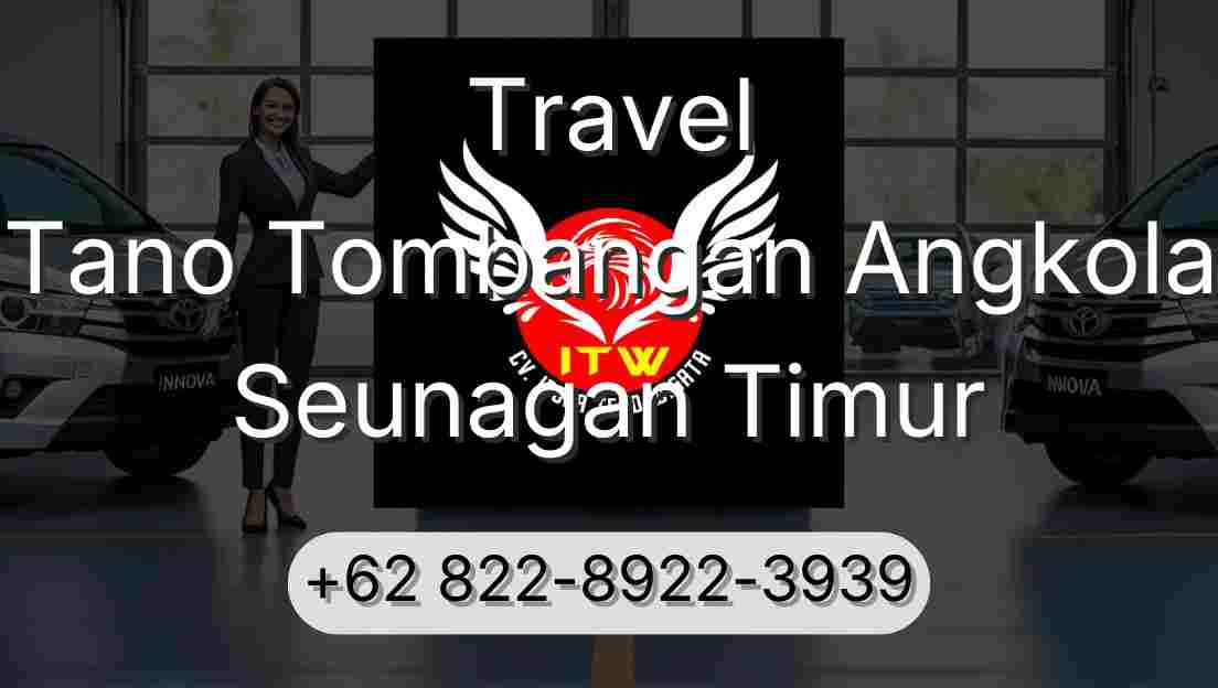 Travel Tano Tombangan Angkola Seunagan Timur
