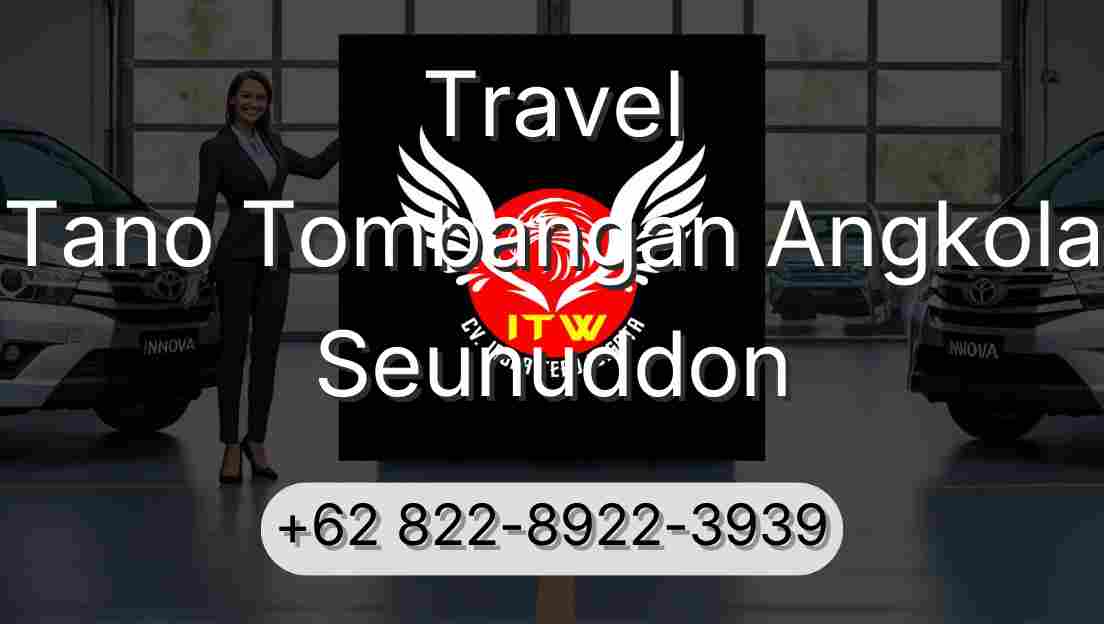 Travel Tano Tombangan Angkola Seunuddon