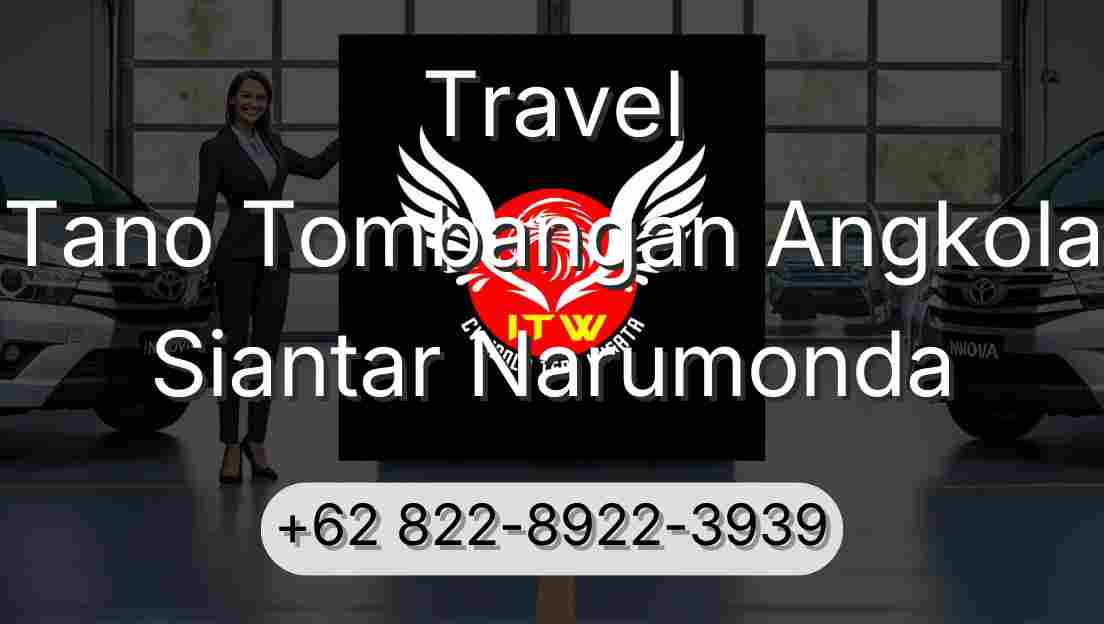 Travel Tano Tombangan Angkola Siantar Narumonda