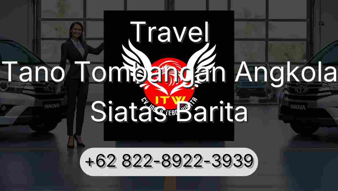 Travel Tano Tombangan Angkola Siatas Barita