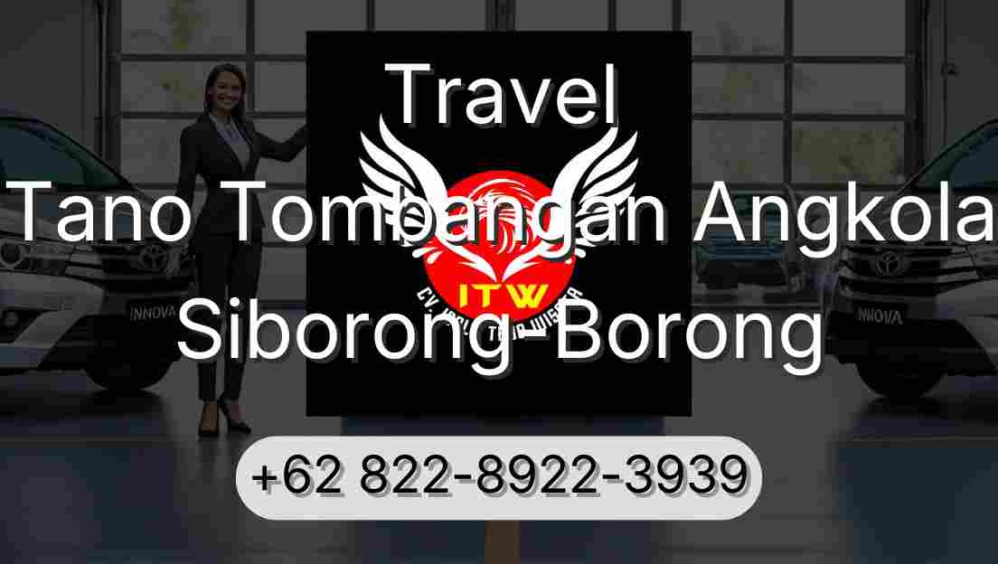 Travel Tano Tombangan Angkola Siborong-Borong