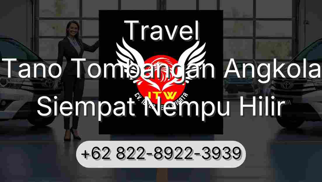 Travel Tano Tombangan Angkola Siempat Nempu Hilir