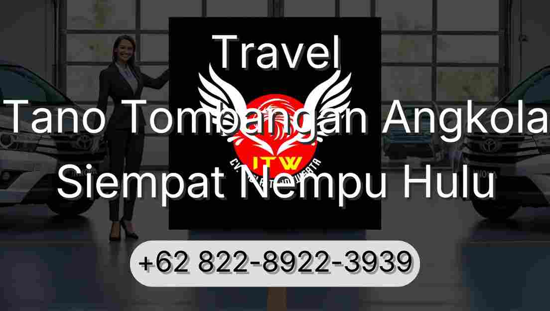 Travel Tano Tombangan Angkola Siempat Nempu Hulu