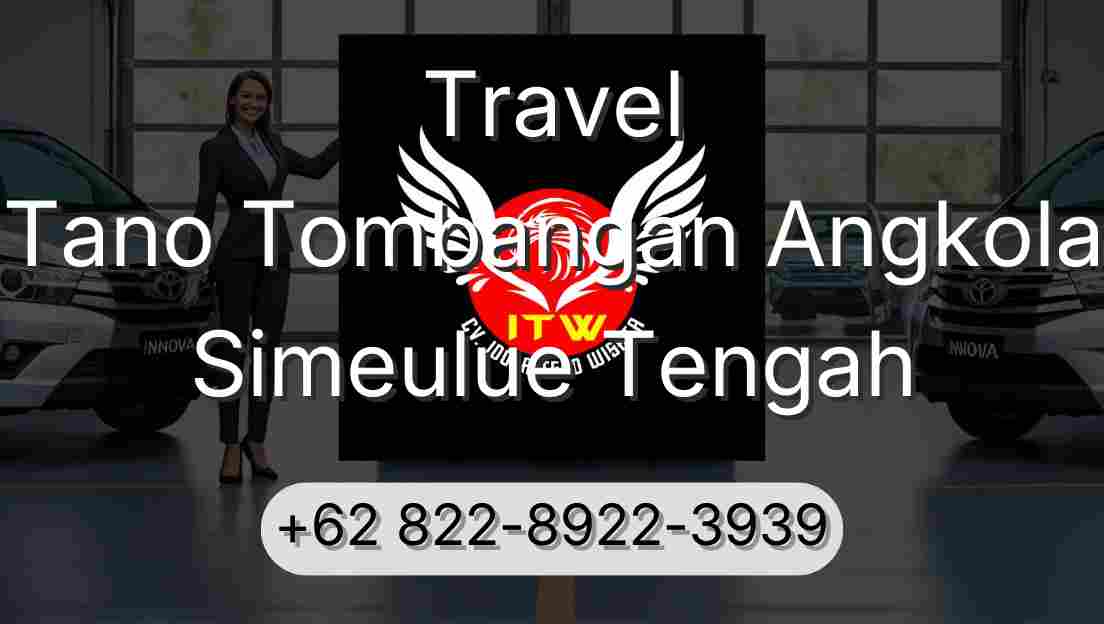 Travel Tano Tombangan Angkola Simeulue Tengah