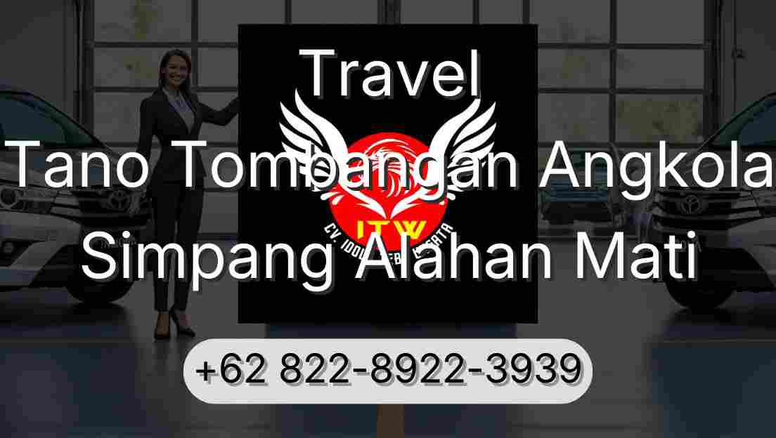 Travel Tano Tombangan Angkola Simpang Alahan Mati