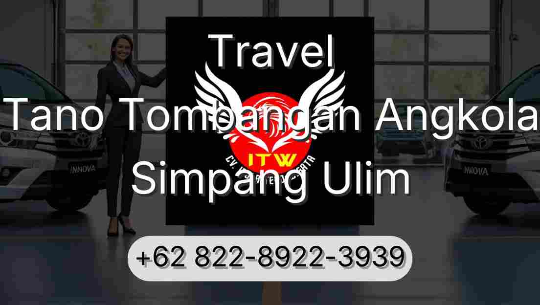 Travel Tano Tombangan Angkola Simpang Ulim