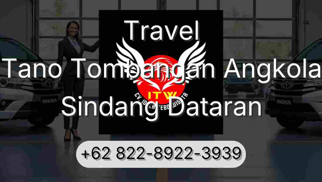 Travel Tano Tombangan Angkola Sindang Dataran