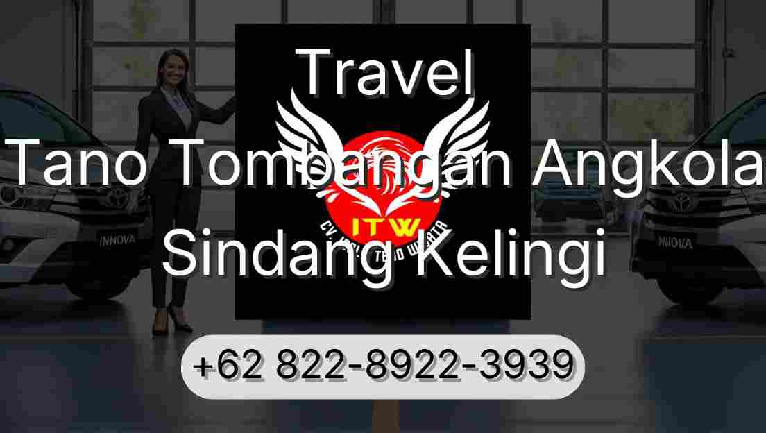 Travel Tano Tombangan Angkola Sindang Kelingi
